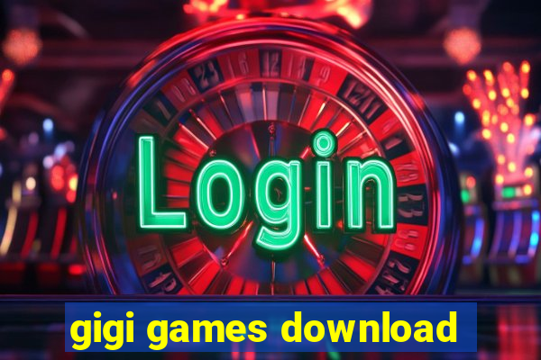 gigi games download